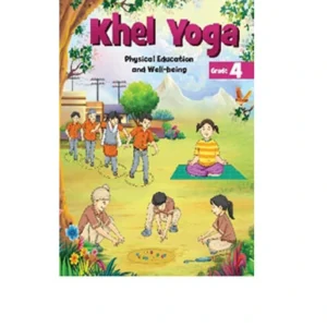 NCERT Khel Yoga Textbook Of Physical Education and Well-being For Class 4 Special Issue