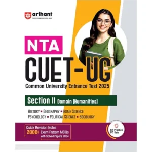 Arihant’s All-in-One Humanities Guide for CUET UG 2025  Section II 2000+ Exam-Based MCQs 2 Full Mocks