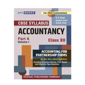 APC Class 12 Accountancy Volume 1 Partnership Accounts CBSE 2026 Edition By D K Goel Rajesh Goel Shelly Goel