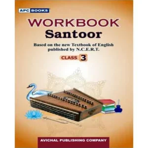 APC Books Santoor Class 3 Workbook Updated 2025 Based on the New Textbook of English Published By NCERT