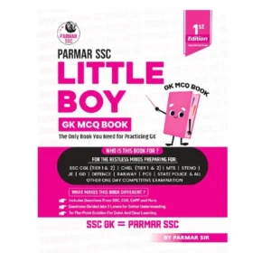 Parmar SSC Little Boy GK MCQ Book For Practicing GK English Medium 1st Edition 2025 Useful For SSC CGL and CHSL Tier 1 And 2 CPO MTS Steno Selection Post JE GD Defence Railway PCS State Police And All Other One Day Competitive Examination