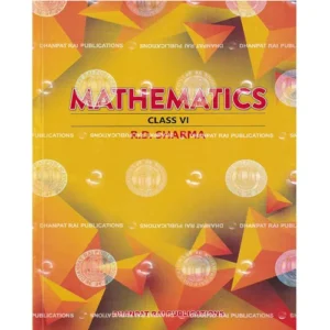 Dhanpat Rai Class 6 Mathematics Book By R D Sharma Based on NCERT Syllabus