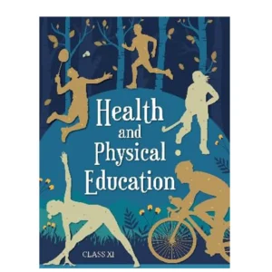 NCERT Health And Physical Education For Class 11 For Latest Edition